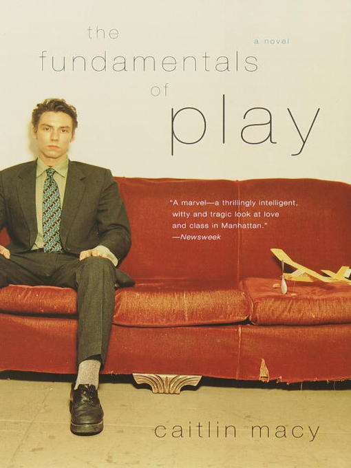 Title details for The Fundamentals of Play by Caitlin Macy - Wait list